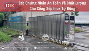 Các Chứng Nhận An Toàn Và Chất Lượng Cho Cổng Xếp Inox Tự Động
