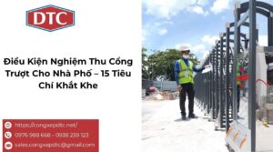 Điều Kiện Nghiệm Thu Cổng Trượt Cho Nhà Phố – 15 Tiêu Chí Khắt Khe