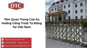 Tầm Quan Trọng Của Xu Hướng Cổng Trượt Tự Động Tại Việt Nam