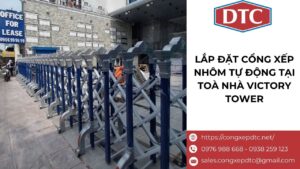 Lắp đặt cổng xếp nhôm tự động tại Toà Nhà Victory Tower